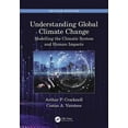 thumbnail image 1 of Understanding Global Climate Change: Modelling the Climatic System and Human Impacts, (Paperback), 1 of 1