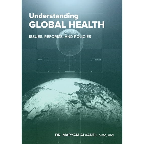 Understanding Global Health: Issues, Reforms, and Policies, (Paperback)