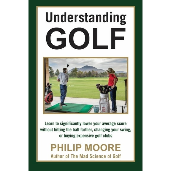Understanding Golf (Paperback) by Philip T Moore