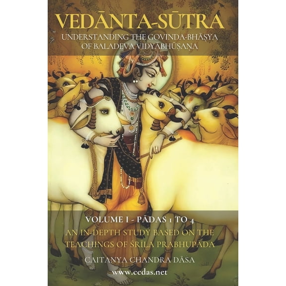 Ccdas Vednta-stra: Understanding the Govinda-bhasya of Baladeva Vidyabhusana, Book 1, (Paperback)