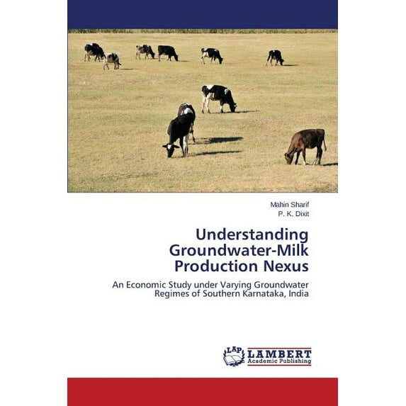 Understanding Groundwater-Milk Production Nexus (Paperback)