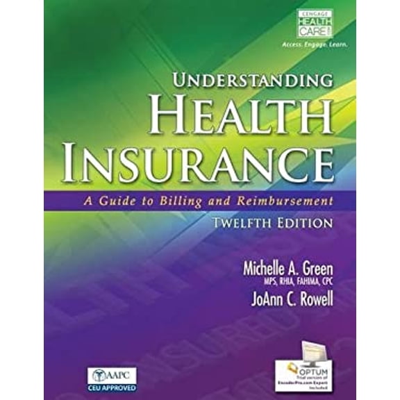 Pre-Owned Understanding Health Insurance: A Guide to Billing and Reimbursement (with Premium Website, 2 terms (12 months) Printed Access Card for Cengage Encod... (Paperback) 1285737520 9781285737522