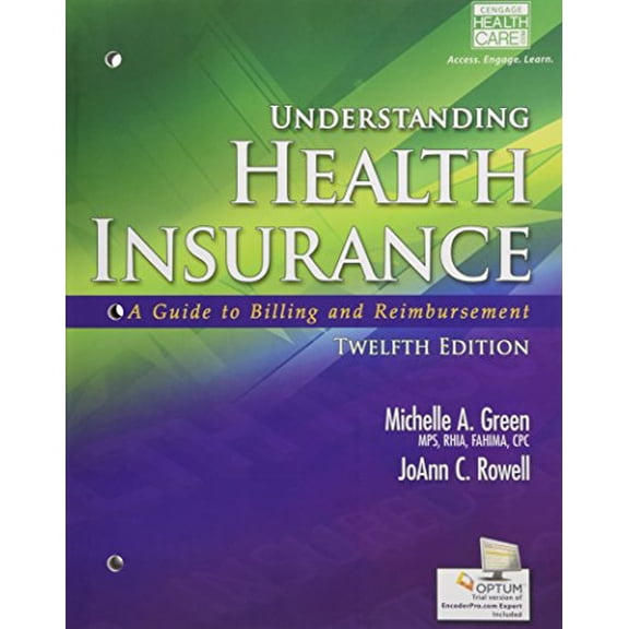 Pre-Owned Understanding Health Insurance: A Guide to Billing and Reimbursement (with Premium Website, 2 terms (12 months) Printed Access Card for Cengage Encod... (Paperback) 1285737520 9781285737522