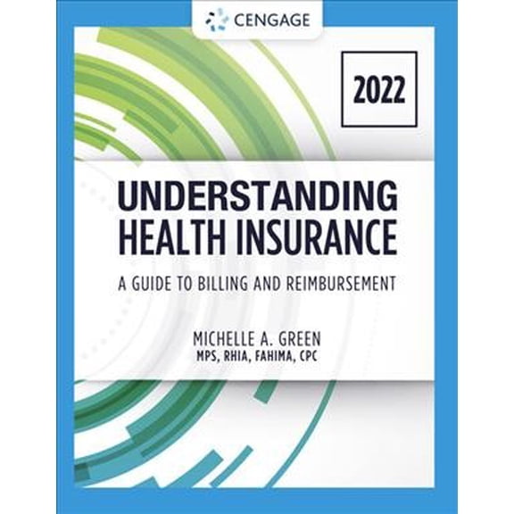 Pre-Owned Understanding Health Insurance: A Guide to Billing and Reimbursement - 2022 Edition: 2022 Edition (MindTap Course List)