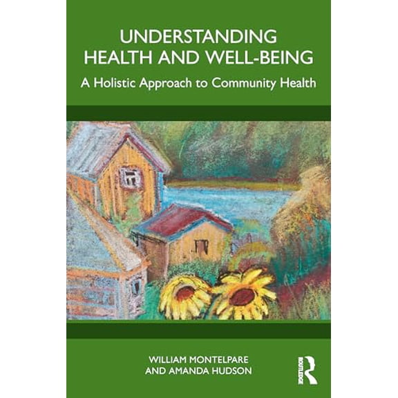 Pre-Owned Understanding Health and Well-Being: A Holistic Approach to Community Health, (Paperback)