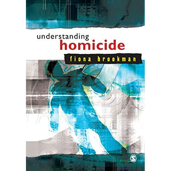Pre-Owned Understanding Homicide (Paperback) 0761947558 9780761947554