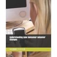thumbnail image 1 of Understanding How Consumer Behavior Changes (Paperback), 1 of 1