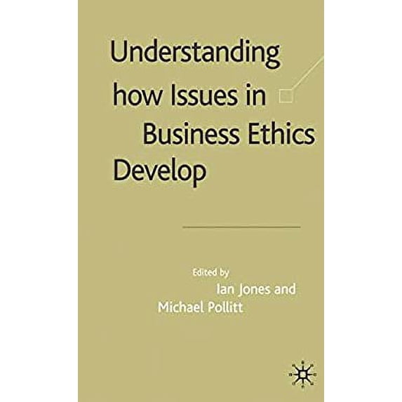 Pre-Owned Understanding How Issues in Business Ethics Develop 9780333998106 Used