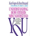 thumbnail image 1 of Understanding How Others Misunderstand You : A Unique and Proven Plan for Strengthening Personal Relationships (Paperback), 1 of 1