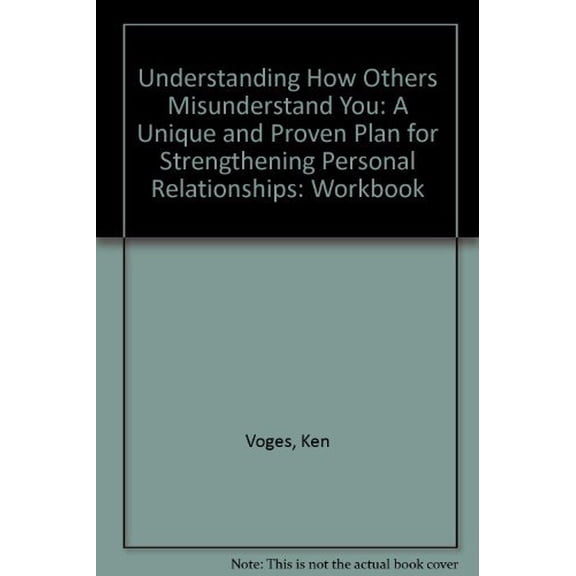 Pre-Owned Understanding How Others Misunderstand You Workbook (Paperback) 9780802410993