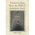 thumbnail image 1 of Understanding How the BIBLE Interprets Itself, (Paperback), 1 of 1