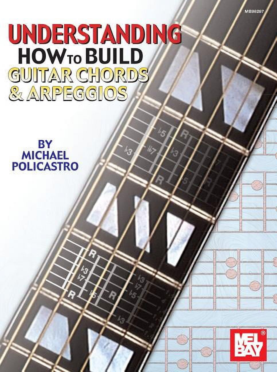 Understanding How to Build Guitar Chords and Arpeggios, (Paperback)