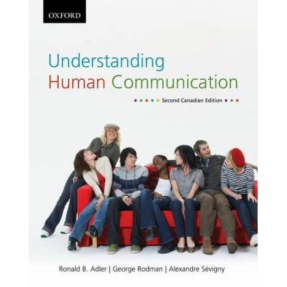Pre-Owned Understanding Human Communication: Canadian Edition (Paperback) 0195431278 9780195431278