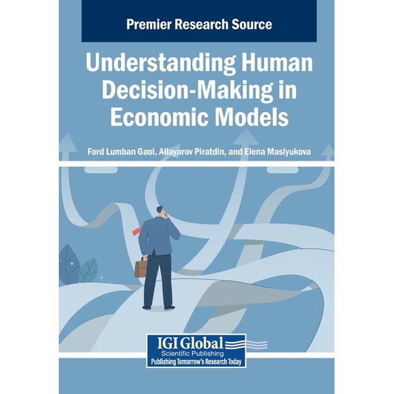 Understanding Human Decision-Making in Economic Models, (Paperback)