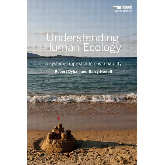 Understanding Human Ecology Robert Dyball,Barry Newell (Paperback)