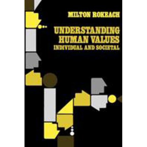 Pre-Owned Understanding Human Values: Individual and Societal (Paperback) 0743214560 9780743214568