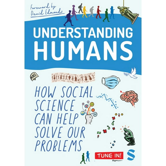 Understanding Humans: How Social Science Can Help Solve Our Problems, (Paperback)