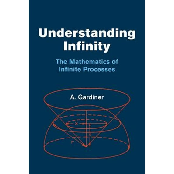 Pre-Owned Understanding Infinity: The Mathematics of Infinite Processes (Paperback) 048642538X 9780486425382