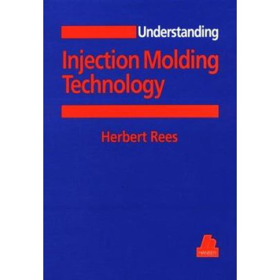 Pre-Owned Understanding Injection Molding Technology (Hanser Understanding Books), 9781569901304, 1569901309, Paperback, First Edition edition