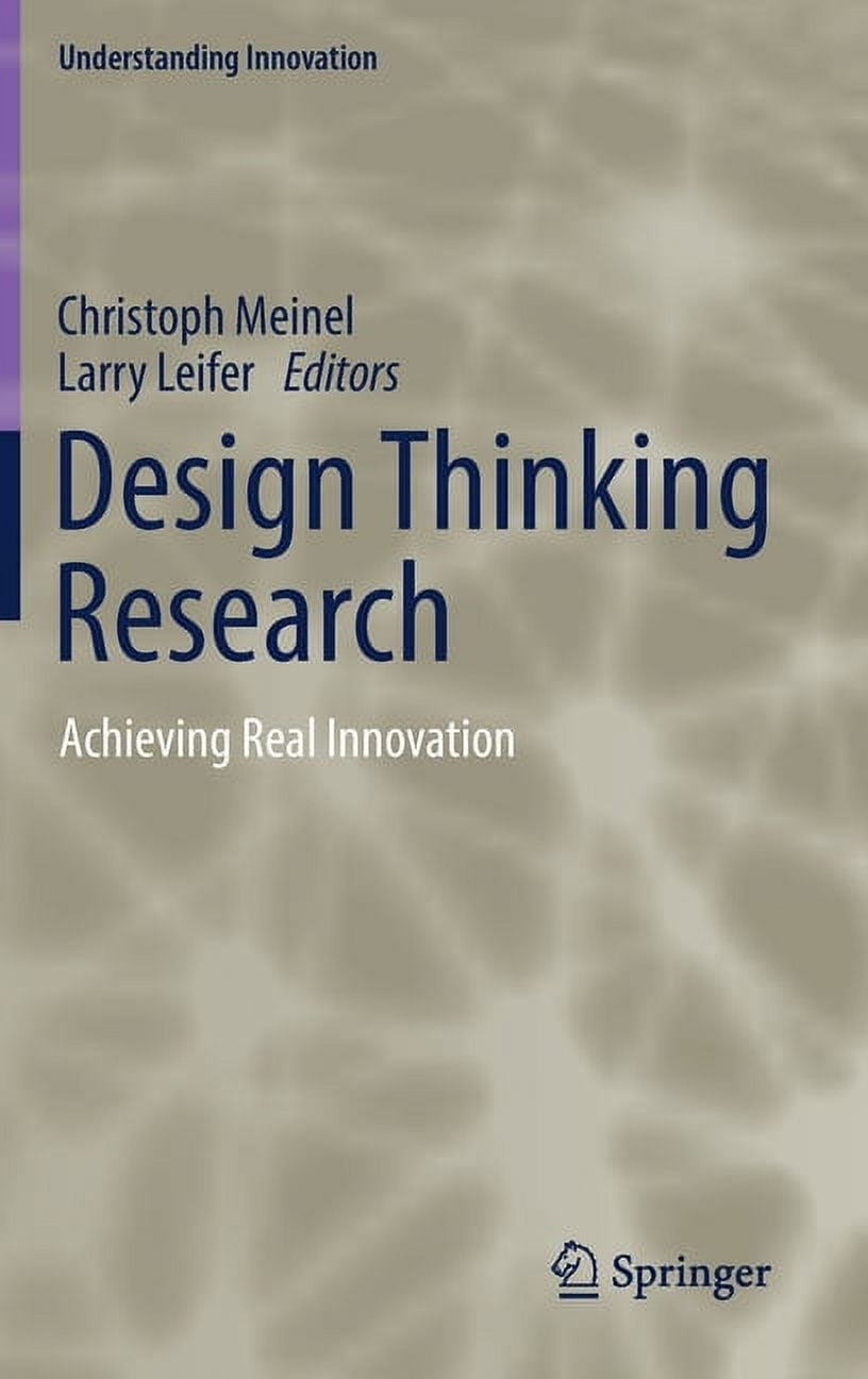 Understanding Innovation Design Thinking Research: Achieving Real ...