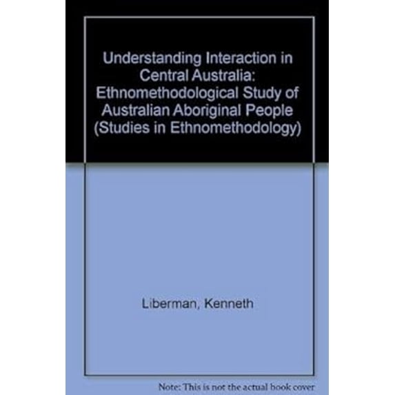 Pre-Owned Understanding Interaction in Central Australia 9780710204738 Used