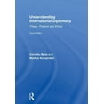 thumbnail image 1 of Understanding International Diplomacy: Theory, Practice and Ethics, (Hardcover), 1 of 1