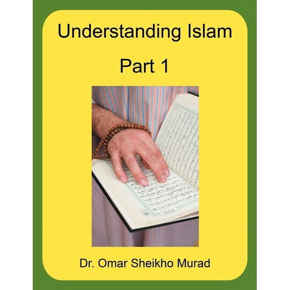 Understanding Islam, Part 1