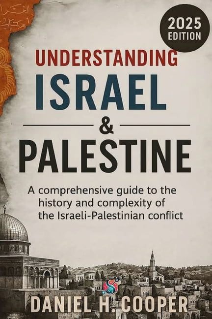 Understanding Israel and Palestine: A comprehensive guide to the history and complexity of the Israeli-Palestinian confl, (Paperback)