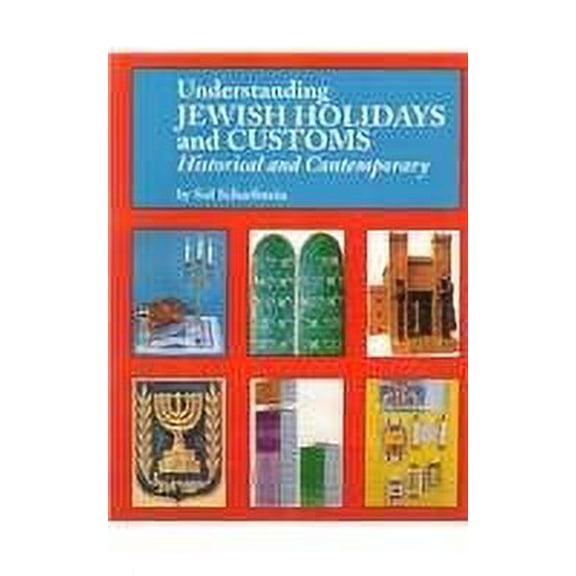 Pre-Owned Understanding Jewish Holidays and Customs: Historical and Contemporary (Paperback) 0881256269 9780881256260