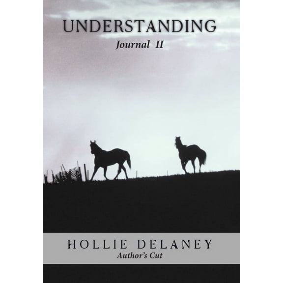 Understanding : Journal II (Author's Cut) (Hardcover)