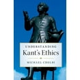 thumbnail image 1 of Understanding Kant's Ethics (Paperback), 1 of 1