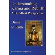 Understanding Karma and Rebirth A Buddhist Perspective Paperback