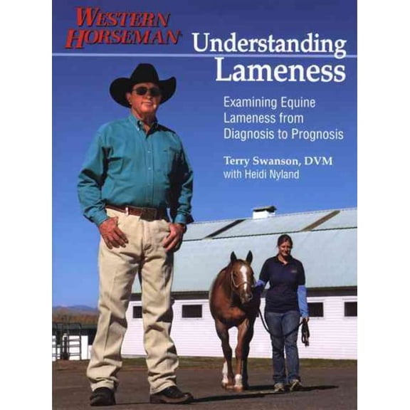 Understanding Lameness : Examining Equine Lameness From Diagnosis To Prognosis (Edition 1) (Paperback)