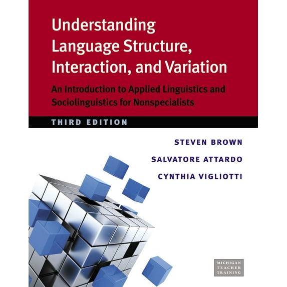 Understanding Language Structure, Interaction, and Variation: An Introduction to Applied Linguistics and Sociolinguistic, (Paperback)