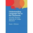 thumbnail image 1 of Understanding Language Use in the Classroom: Including Teaching Materials for College Educators, (Paperback), 1 of 1