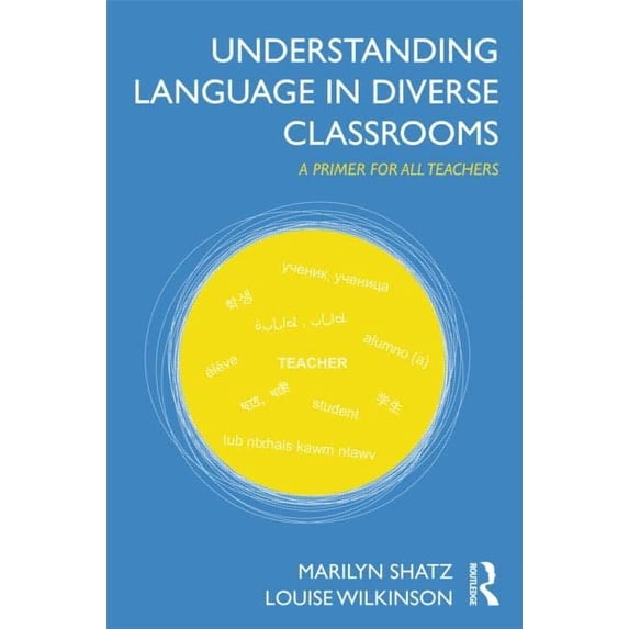 Pre-Owned Understanding Language in Diverse Classrooms: A Primer for All Teachers (Paperback) 0415894441 9780415894449
