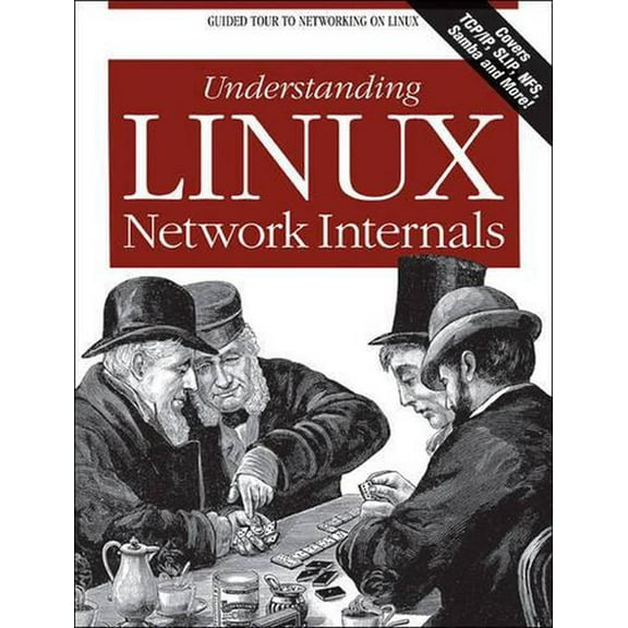 Understanding Linux Network Internals: Guided Tour to Networking on Linux (Paperback)