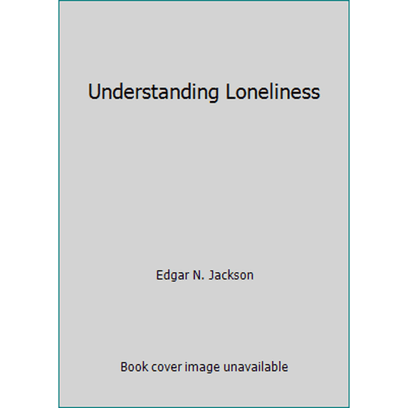 Pre-Owned Understanding Loneliness (Paperback) 0800616065 9780800616069