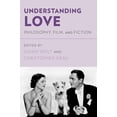 thumbnail image 1 of Understanding Love: Philosophy, Film, and Fiction, (Paperback), 1 of 1