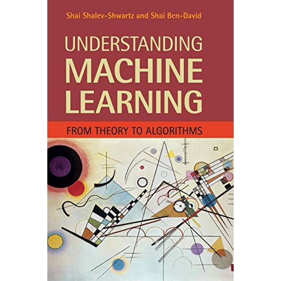 Pre-Owned Understanding Machine Learning (Hardcover) by Shai Shalev-Shwartz, Shai Ben-David