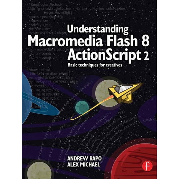 Understanding Macromedia Flash 8 ActionScript 2: Basic techniques for creatives, (Paperback)