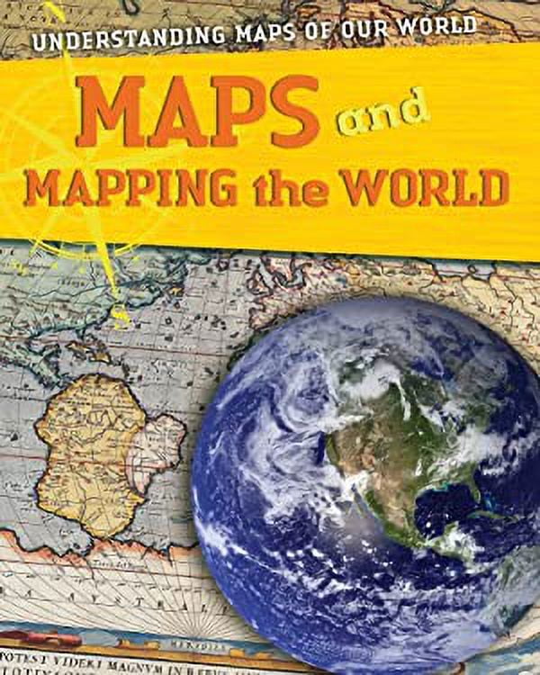 Understanding Maps of Our World : Maps and Mapping the World ...