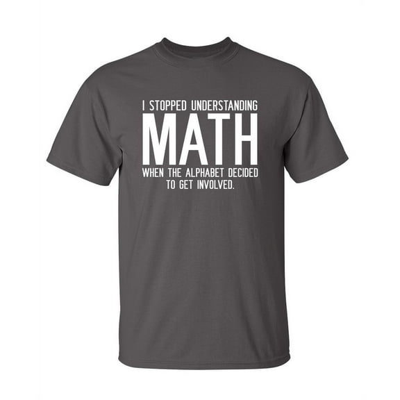 Understanding Math Sarcastic Humor Graphic Novelty Super Soft Ring Spun Funny T Shirt