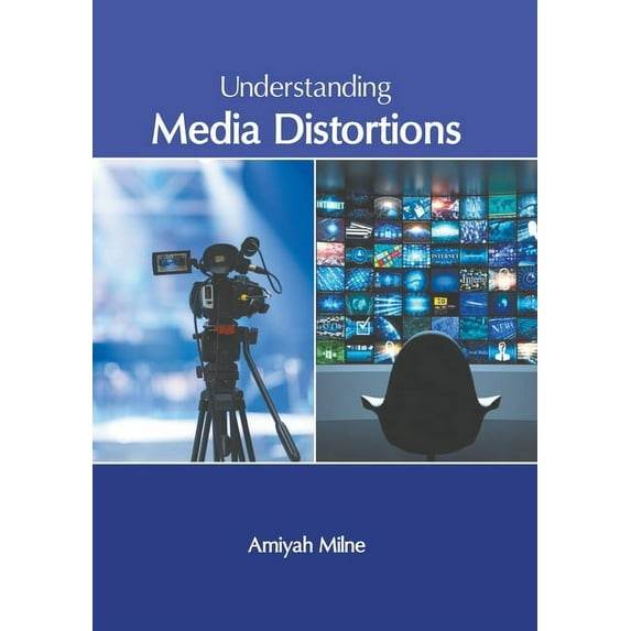 Understanding Media Distortions, (Hardcover)