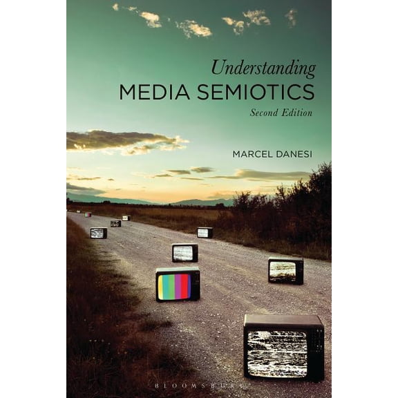 Understanding Media Semiotics, (Hardcover)