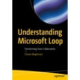 thumbnail image 1 of Understanding Microsoft Loop: Transforming Team Collaboration, (Paperback), 1 of 1