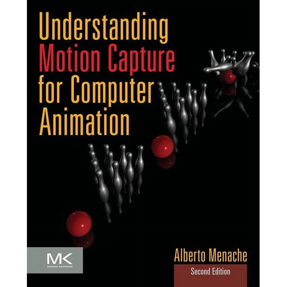 Understanding Motion Capture for Computer Animation, (Paperback)