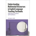thumbnail image 1 of Understanding Multimodal Discourses in English Language Teaching Textbooks: Implications for Students and Practitioners, (Paperback), 1 of 1