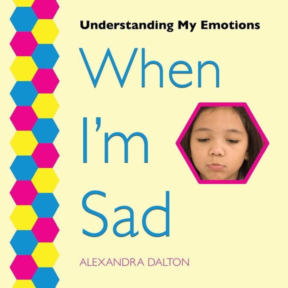 Understanding My Emotions When I'm Sad, Book 10, (Paperback)