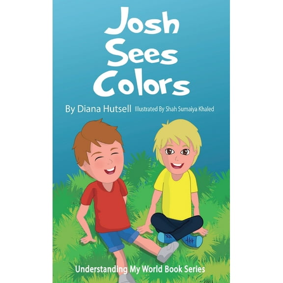 Understanding My World Josh Sees Colors, Book 1, (Hardcover)